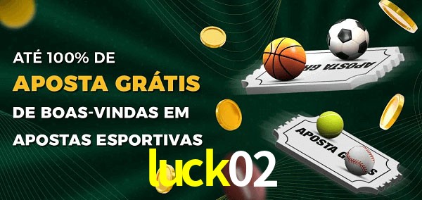 luck02 Ate 100% de Aposta Gratis
